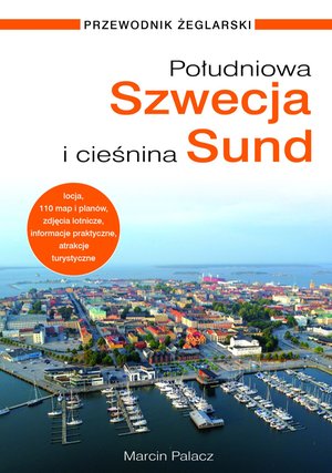 Południowa Szwecja i cieśnina Sund. Przewodnik żeglarski – ebook