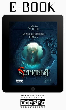 Szamanka. Wizje Profetyczne. Tom 2 – ebook