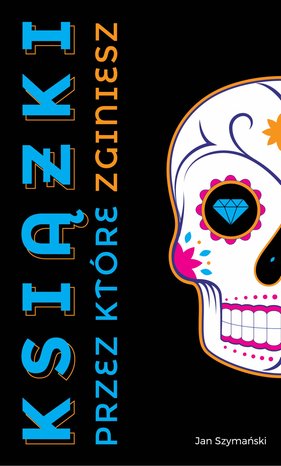 Książki, przez które zginiesz – ebook