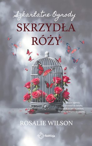 Skrzydła róży. Szkarłatne Ogrody – ebook