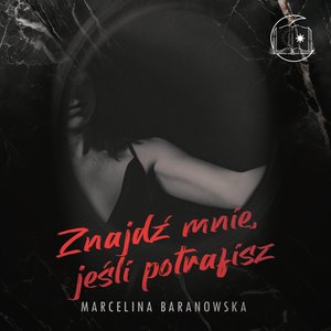 Znajdź mnie, jeśli potrafisz Część 1 – audiobook