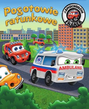 Samochodzik Franek. Pogotowie ratunkowe – ebook