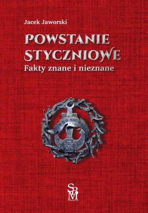 Powstanie styczniowe. Fakty znane i nieznane – ebook