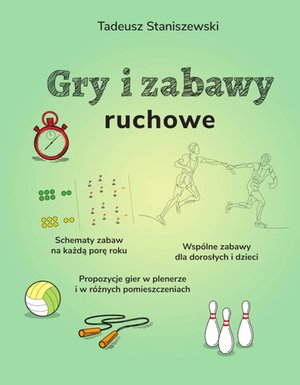 Gry i zabawy ruchowe – ebook