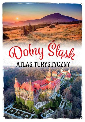 Dolny Śląsk. Atlas turystyczny – ebook