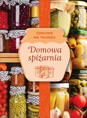 Domowa spiżarnia – ebook