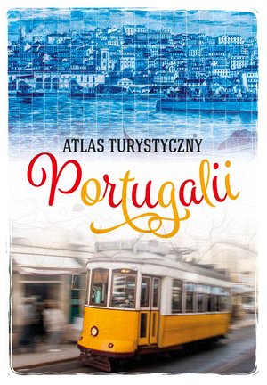 Atlas turystyczny Portugalii – ebook