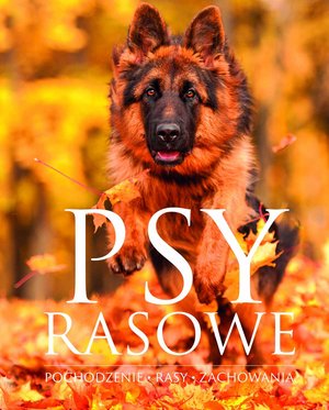 Psy rasowe. Pochodzenie Rasy Zachowania – ebook