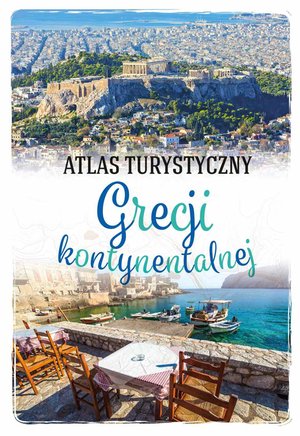 Atlas turystyczny Grecji kontynentalnej – ebook