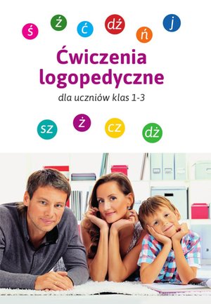 Ćwiczenia logopedyczne dla klas 1-3 – ebook