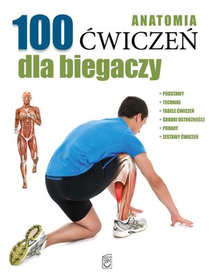 Anatomia. 100 ćwiczeń dla biegaczy – ebook