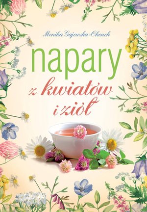 Napary z kwiatów i ziół – ebook