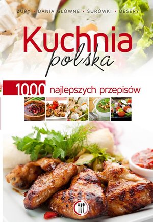 Kuchnia polska. 1000 najlepszych przepisów – ebook