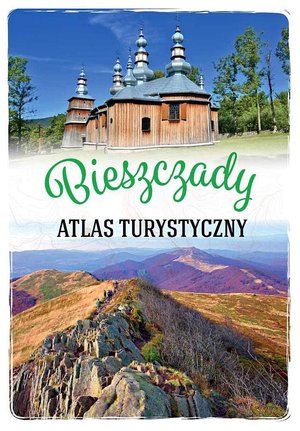 Bieszczady. Atlas turystyczny – ebook