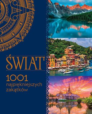 Świat. 1001 najpiękniejszych zakątków – ebook