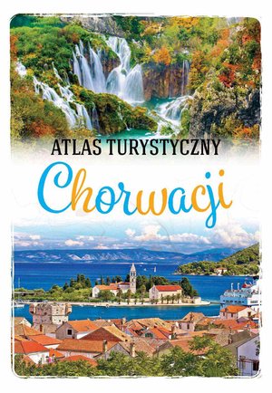 Atlas turystyczny Chorwacji – ebook