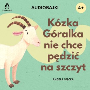 Kózka Góralka nie chce pędzić na szczyt – audiobook