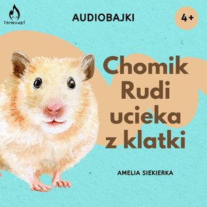 Chomik Rudi ucieka z klatki – audiobook