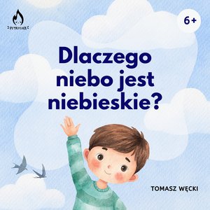 Dlaczego niebo jest niebieskie? – audiobook