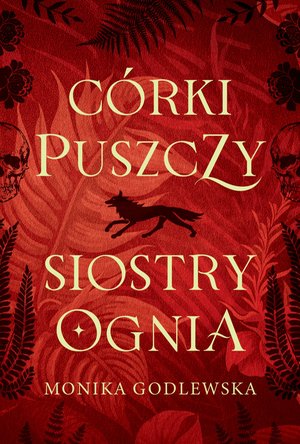 Córki puszczy, siostry ognia – ebook