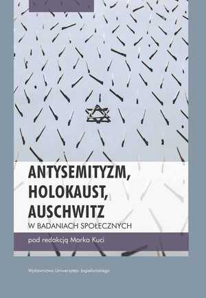 Antysemityzm, Holokaust, Auschwitz w badaniach społecznych – ebook