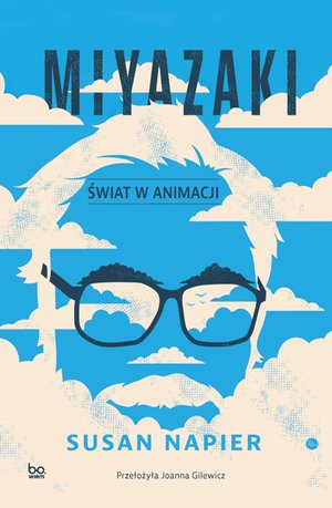 Literatura faktu: Miyazaki. Świat w animacji – ebook
