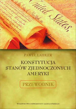 Konstytucja Stanów Zjednoczonych Ameryki. Przewodnik – ebook