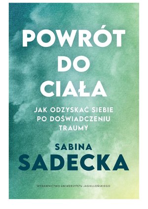 Powrót do ciała. Jak odzyskać siebie po doświadczeniu traumy – ebook