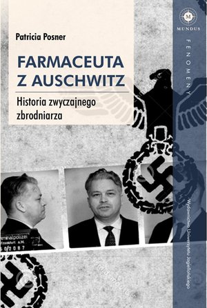 Farmaceuta z Auschwitz. Historia zwyczajnego zbrodniarza – ebook