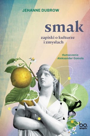 Smak. Zapiski o kulturze i zmysłach – ebook
