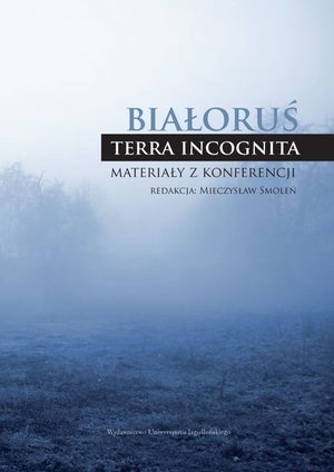 Białoruś - terra incognita. Materiały z konferencji – ebook