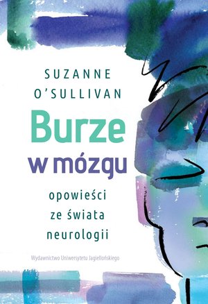 Burze w mózgu. Opowieści ze świata neurologii – ebook