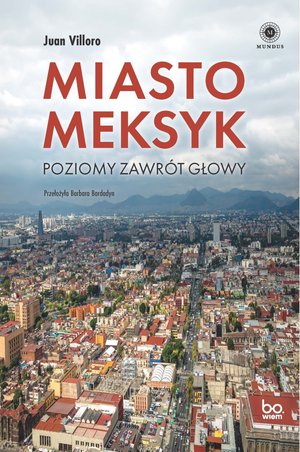 Miasto Meksyk. Poziomy zawrót głowy – ebook