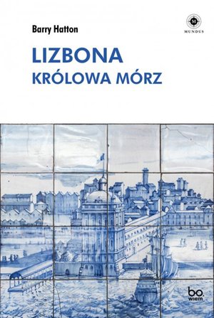 Lizbona. Królowa Mórz – ebook