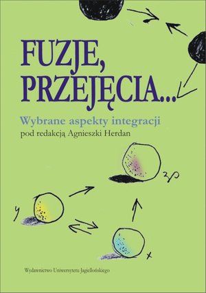 Fuzje, przejęcia... Wybrane aspekty integracji – ebook
