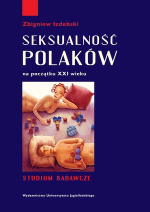 Seksualność Polaków na początku XXI wieku. Studium badawcze – ebook