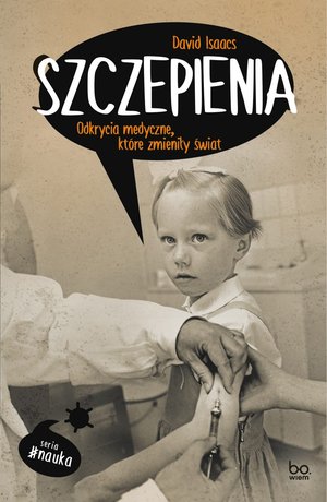 Szczepienia. Odkrycia medyczne, które zmieniły świat – ebook