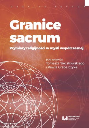 Granice sacrum. Wymiary religijności w myśli współczesnej – ebook