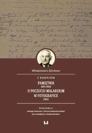 Z rękopisów. Pamiętnik (1875-1954). O poczuciu malarskim w fotografice (1953) – ebook
