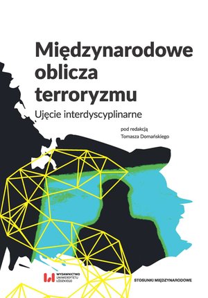 Międzynarodowe oblicza terroryzmu. Ujęcie interdyscyplinarne – ebook