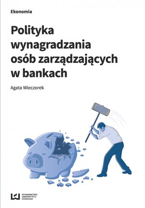 Polityka wynagradzania osób zarządzających w bankach – ebook