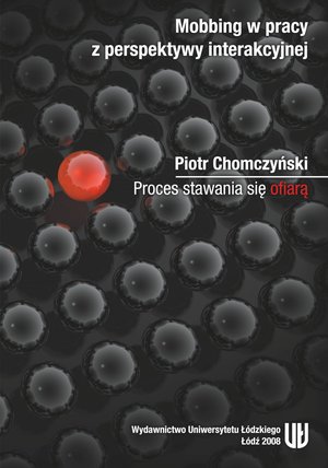 Mobbing w pracy z perspektywy interakcyjnej. Proces stawania się ofiarą – ebook