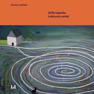 Zofia Lipecka. Labirynty sztuki – ebook