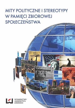Mity polityczne i stereotypy w pamięci zbiorowej społeczeństwa – ebook