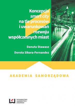 Koncepcja smart city na tle procesów i uwarunkowań rozwoju współczesnych miast – ebook