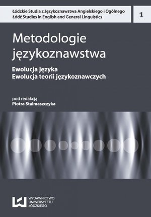 Metodologie językoznawstwa 1. Ewolucja języka. Ewolucja teorii językoznawczych – ebook