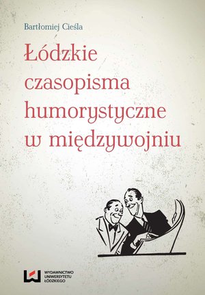 Łódzkie czasopisma humorystyczne w międzywojniu – ebook