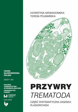 Przywry Trematoda. Część systematyczna Digenea Plagiorchiida. Zeszyt 34C – ebook