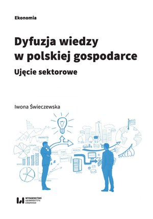 Dyfuzja wiedzy w polskiej gospodarce. Ujęcie sektorowe – ebook