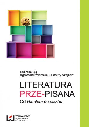 Literatura prze-pisana. Od „Hamleta” do slashu – ebook